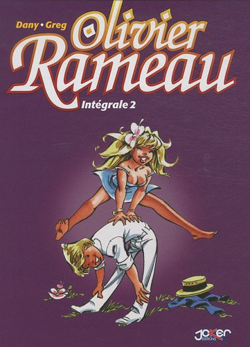 Olivier Rameau : intégrale. Vol. 2