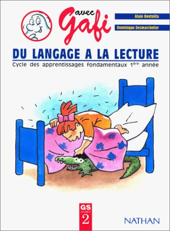 du langage à la lecture avec gafi, cycle des apprentissages fondamentaux 1ère année, gs livret 2 (5 
