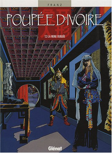 Poupée d'ivoire. Vol. 3. La reine oubliée