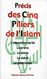 Precis des Cinq Piliers de l Islam