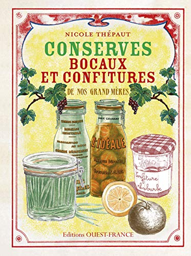 Conserves, bocaux et confitures de nos grand-mères