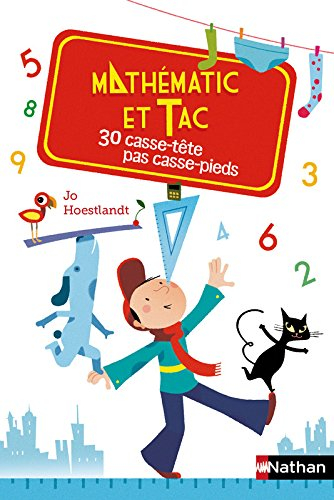 Mathématic et tac : 30 casse-tête pas casse-pieds