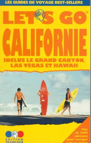 californie : guide pratique de voyage, grand canyon, las vegas et hawaii