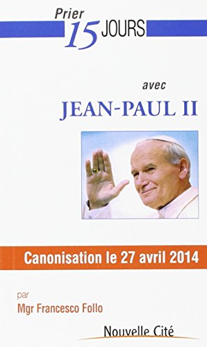 Prier 15 jours avec Jean Paul II