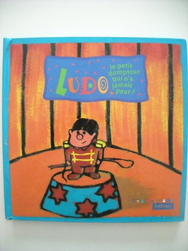 Ludo, le petit dompteur qui n'a jamais peur !