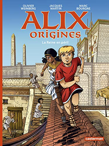 Alix origines. Vol. 4. La reine en péril