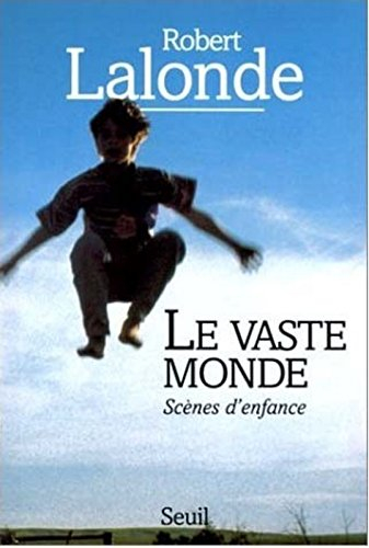 Le vaste monde : scènes d'enfance