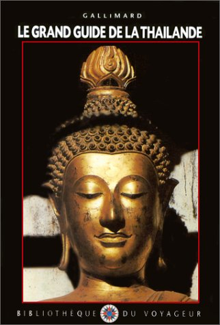 Le grand guide de la Thaïlande