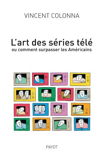 L'art des séries télé : ou comment supasser les Américains