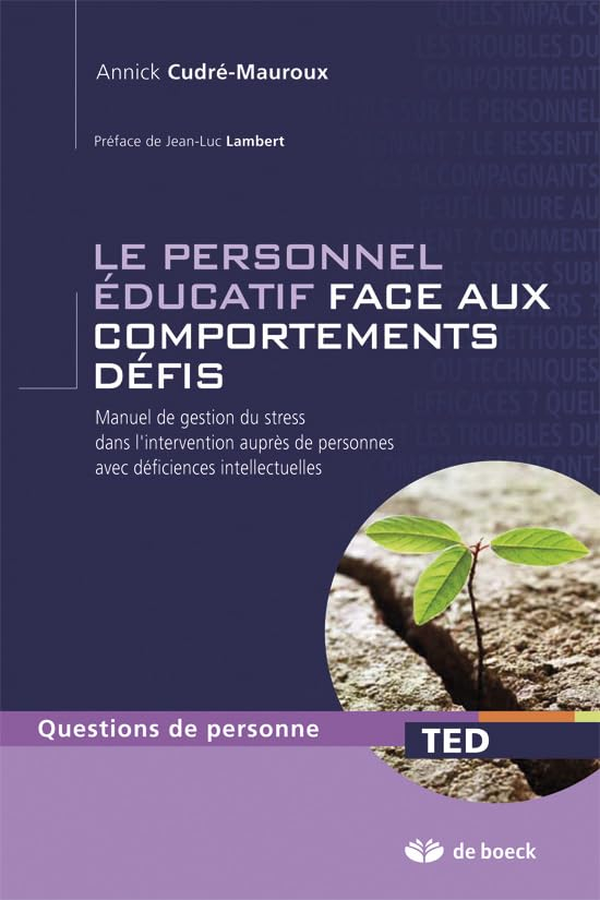 Le personnel éducatif face aux comportements de défis : manuel de gestion du stress dans l'intervent