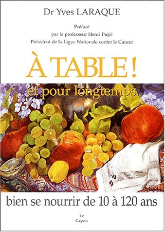 A table et pour longtemps : bien se nourrir de 10 à 120 ans