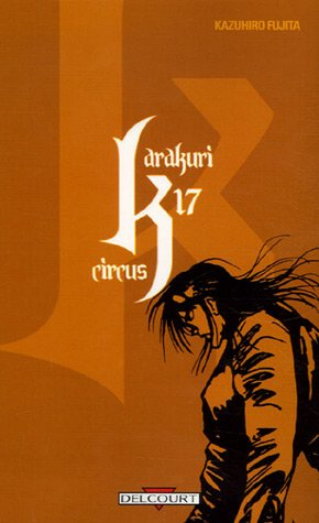 Karakuri circus. Vol. 17