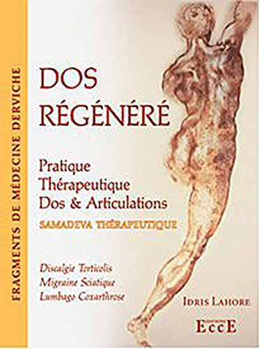 Dos régénéré : Samadeva thérapeutique : pratique thérapeutique, dos et articulations