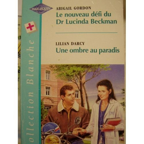 le nouveau défi du dr lucinda beckman (collection blanche)