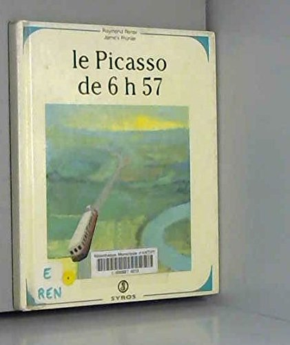 Le Picasso de 6 h 57