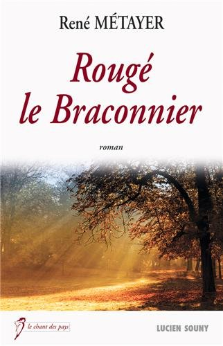 Rougé le braconnier