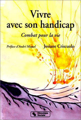 Vivre avec son handicap : combat pour la vie