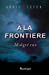 A la frontiere: Malgre eux