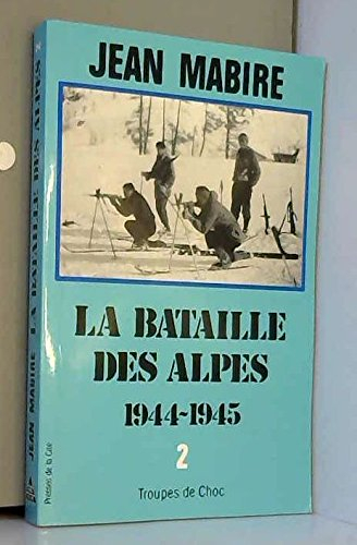 La Bataille des Alpes. Vol. 2