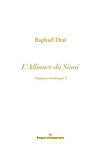 Topiques sinaïtiques. Vol. 1. L'alliance du Sinaï