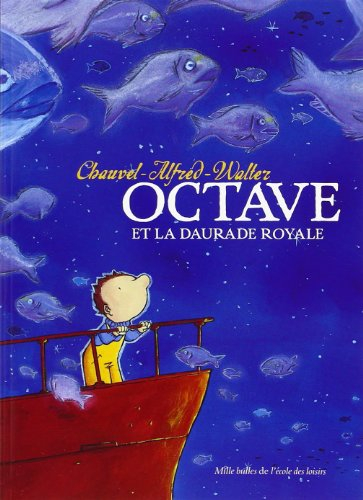 Octave. Octave et la daurade royale