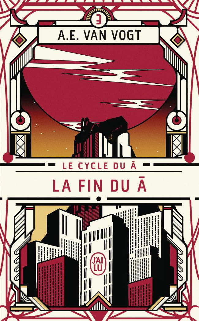 Le cycle du A. Vol. 3. La fin du A