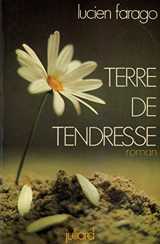 terre de tendresse / 1974 / farago, lucien