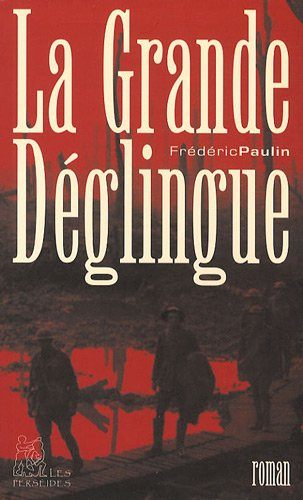 La grande déglingue : de l'usage judicieux d'un patriotisme politiquement aveugle et économiquement 