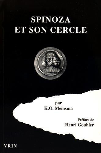Spinoza et son cercle : étude critique historique sur les hétérodoxes hollandais