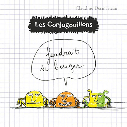 Les conjugouillons. Vol. 4. Faudrait se bouger