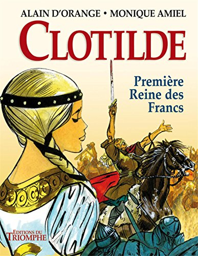 Clotilde : première reine des Francs