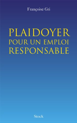 Plaidoyer pour un emploi responsable : un carnet de route de crise prolongé par 30 rencontres avec d
