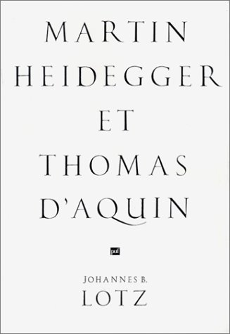 Martin Heidegger et Thomas d'Aquin : homme, temps, être