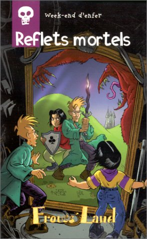 Week-end d'enfer. Vol. 2. Reflets mortels