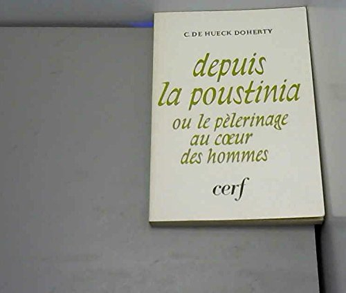 Depuis la Poustinia ou le Pélerinage au coeur des hommes