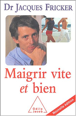 Maigrir vite et bien