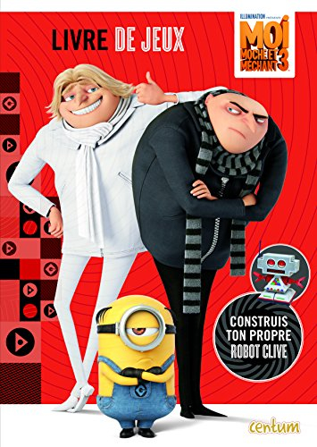 Moi, moche et méchant 3 : livre de jeux