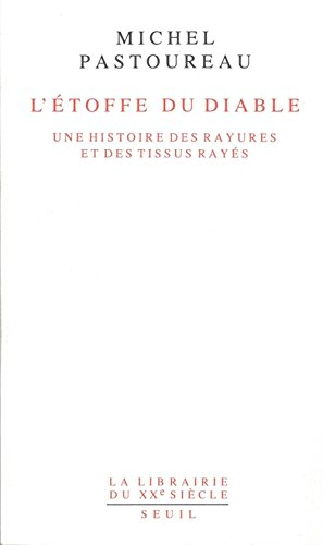 L'étoffe du diable : une histoire des rayures et des tissus rayés