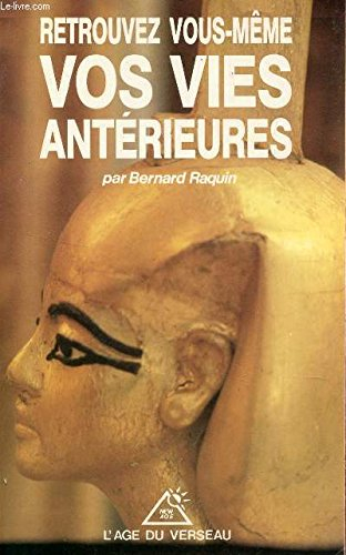 Retrouvez vous-même vos vies antérieures