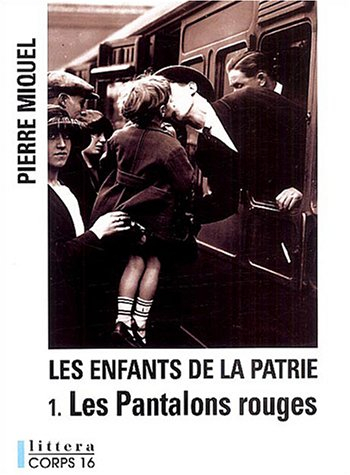 Les Enfants de la Patrie, Tome 1 : Les pantalons rouges