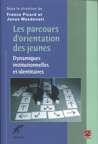 Les parcours d'orientation des jeunes : dynamiques institutionnelles et identitaires