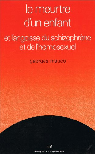Le Meurtre d'un enfant et l'angoisse du schizophrène et de l'homosexuel