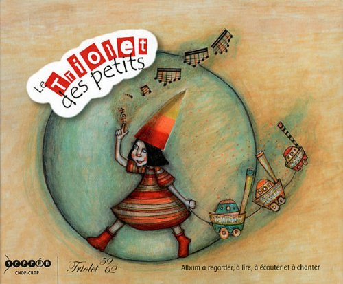 Le triolet des petits : album à regarder, à lire, à écouter et à chanter