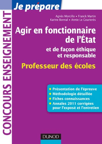 Agir en fonctionnaire de l'Etat et de façon éthique et responsable : professeur des écoles
