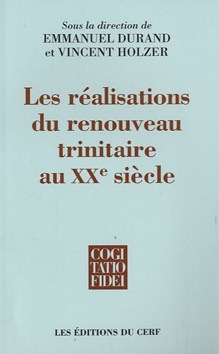 Les réalisations du renouveau trinitaire au XXe siècle