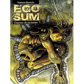 Ego sum. Vol. 1. Chasseur de moi-même