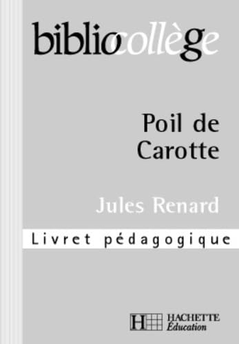 Poil de Carotte: Livret pédagogique