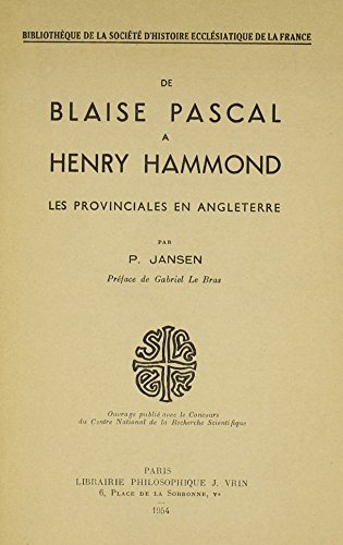 de blaise pascal a henry hammond: les provinciales en angleterre