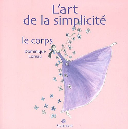 L'art de la simplicité. Vol. 2. Le corps