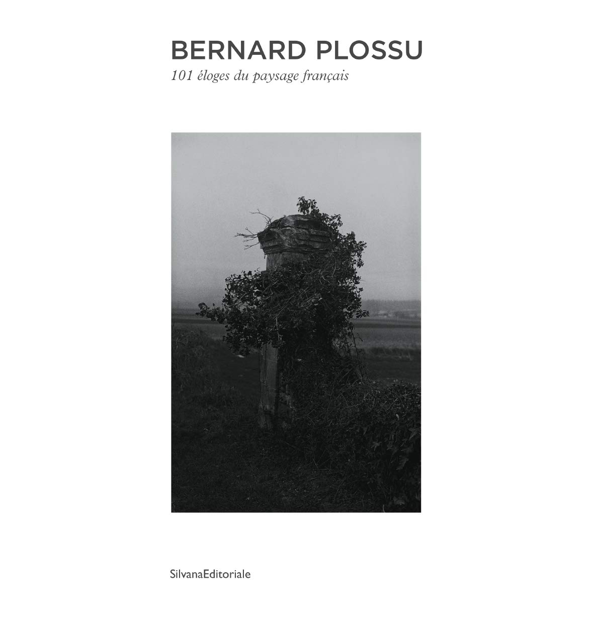 Bernard Plossu : 101 éloges du paysage français